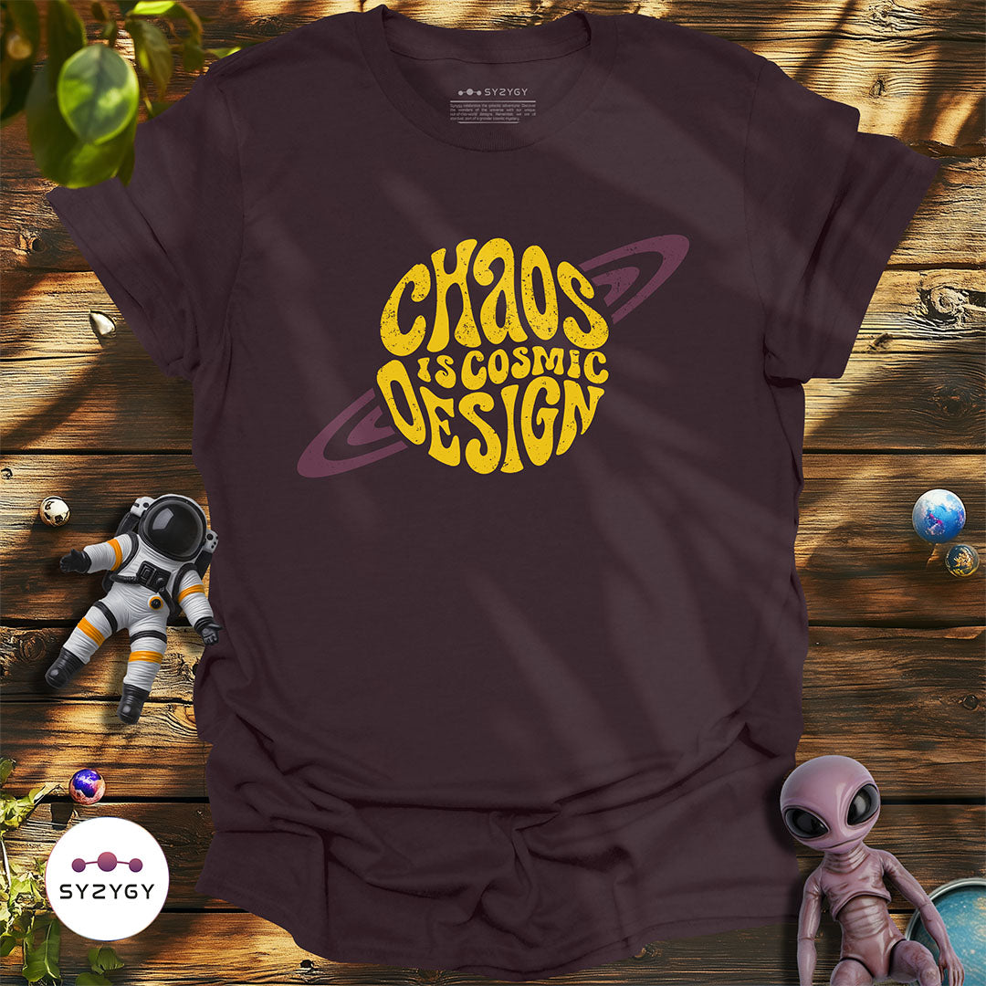 Chaos is Cosmic Design T-shirt