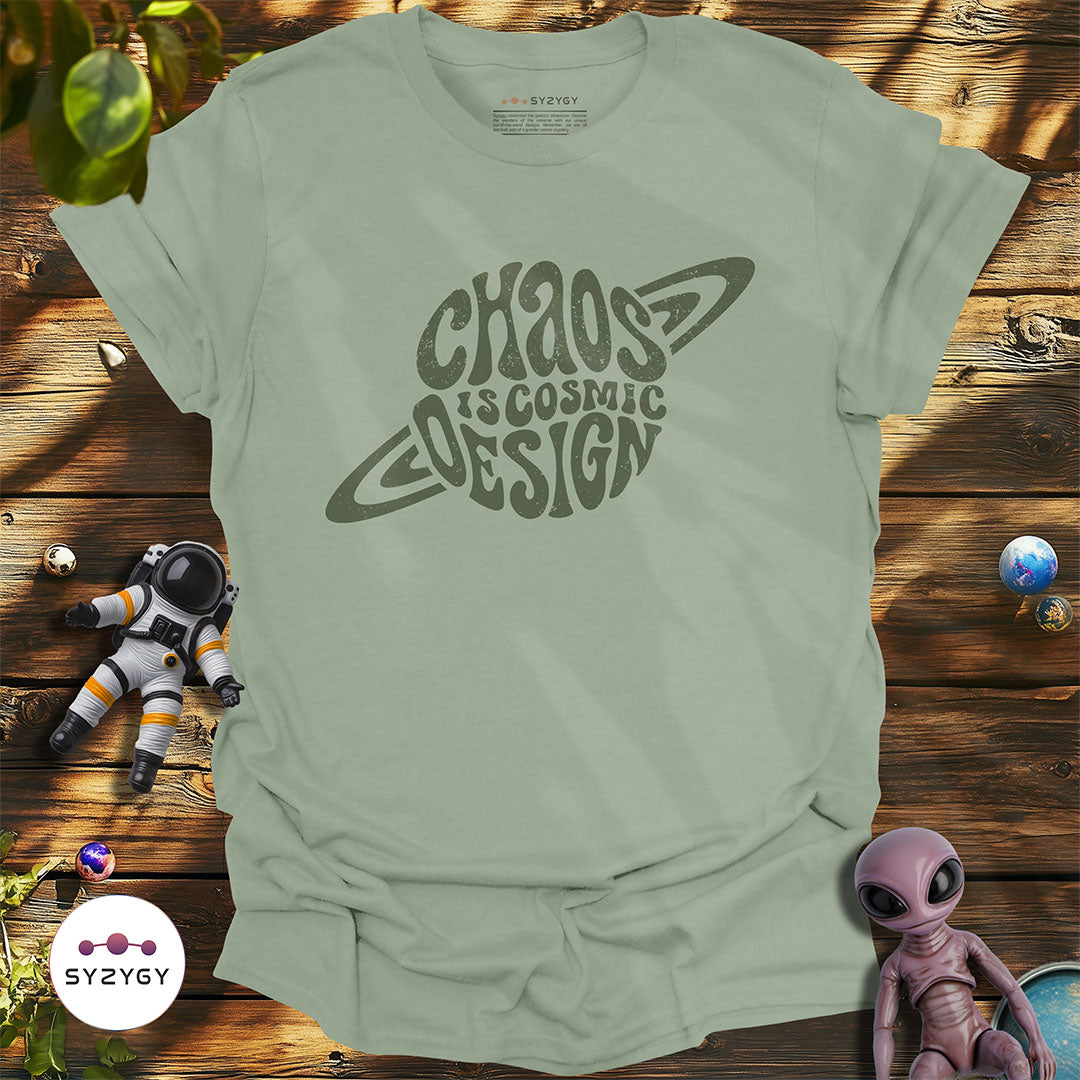 Chaos is Cosmic Design T-shirt