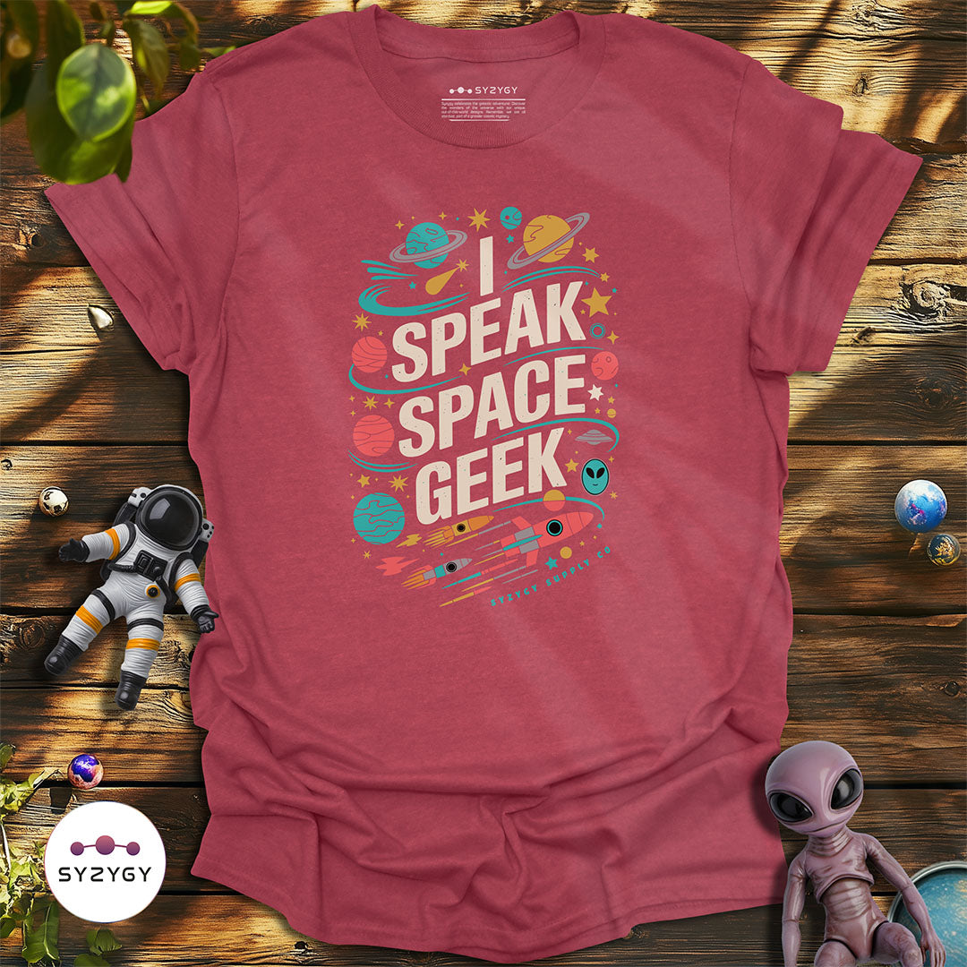 I Speak Space Geek T-shirt