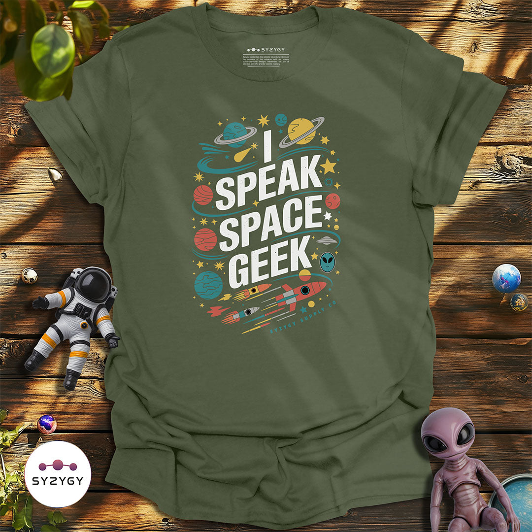 I Speak Space Geek T-shirt