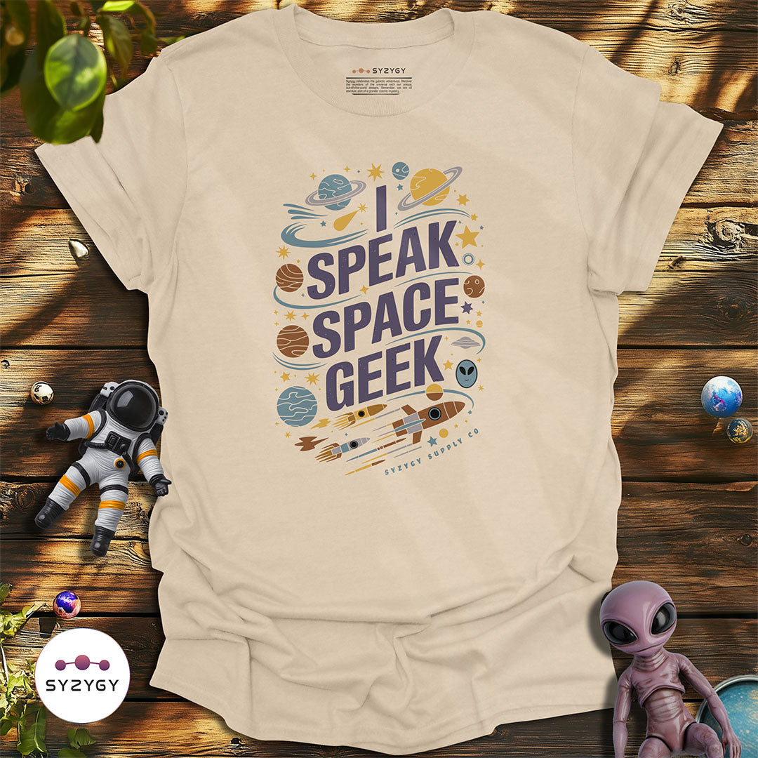 I Speak Space Geek T-shirt