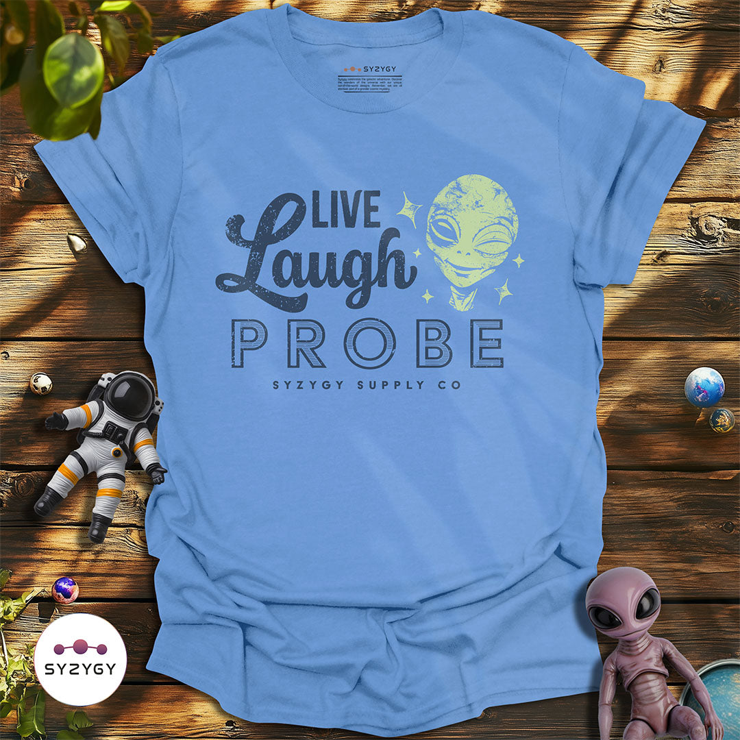 Live, Laugh, Probe