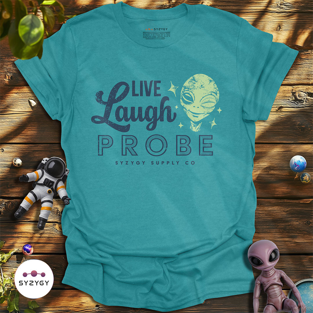 Live, Laugh, Probe