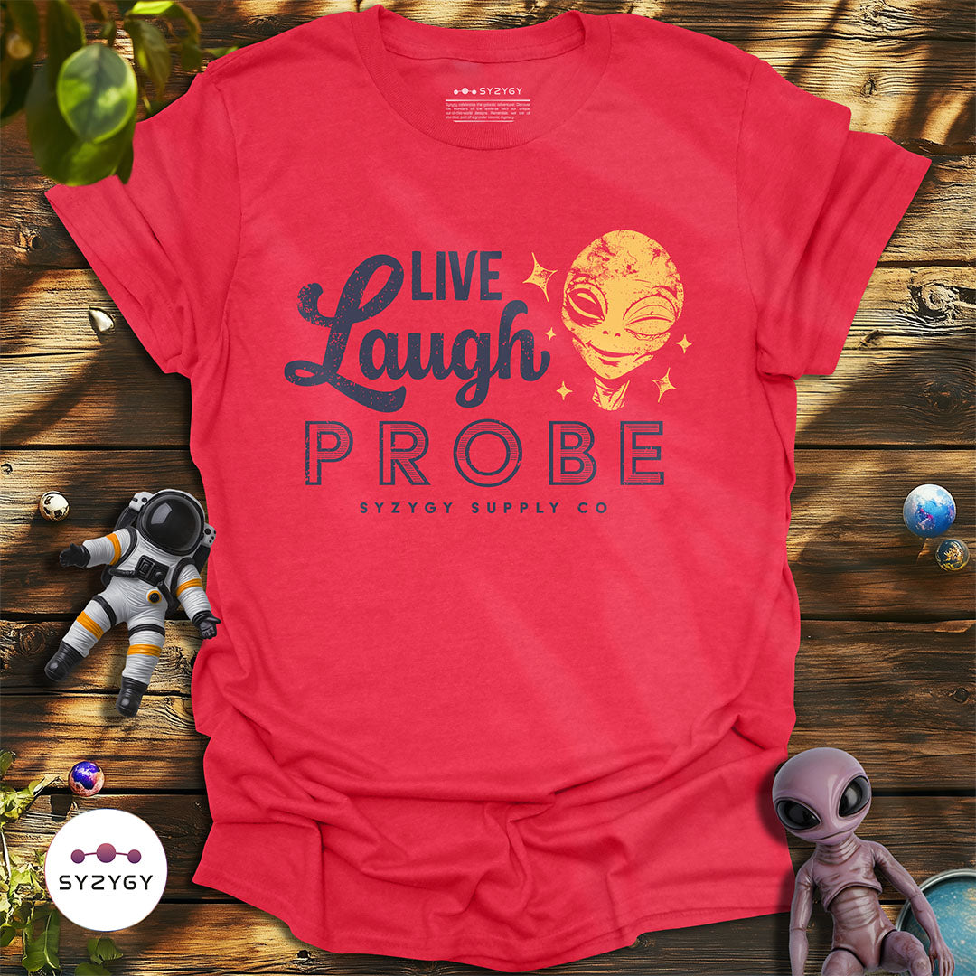 Live, Laugh, Probe