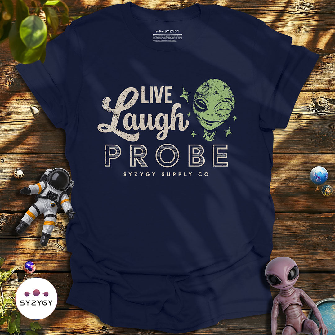 Live, Laugh, Probe