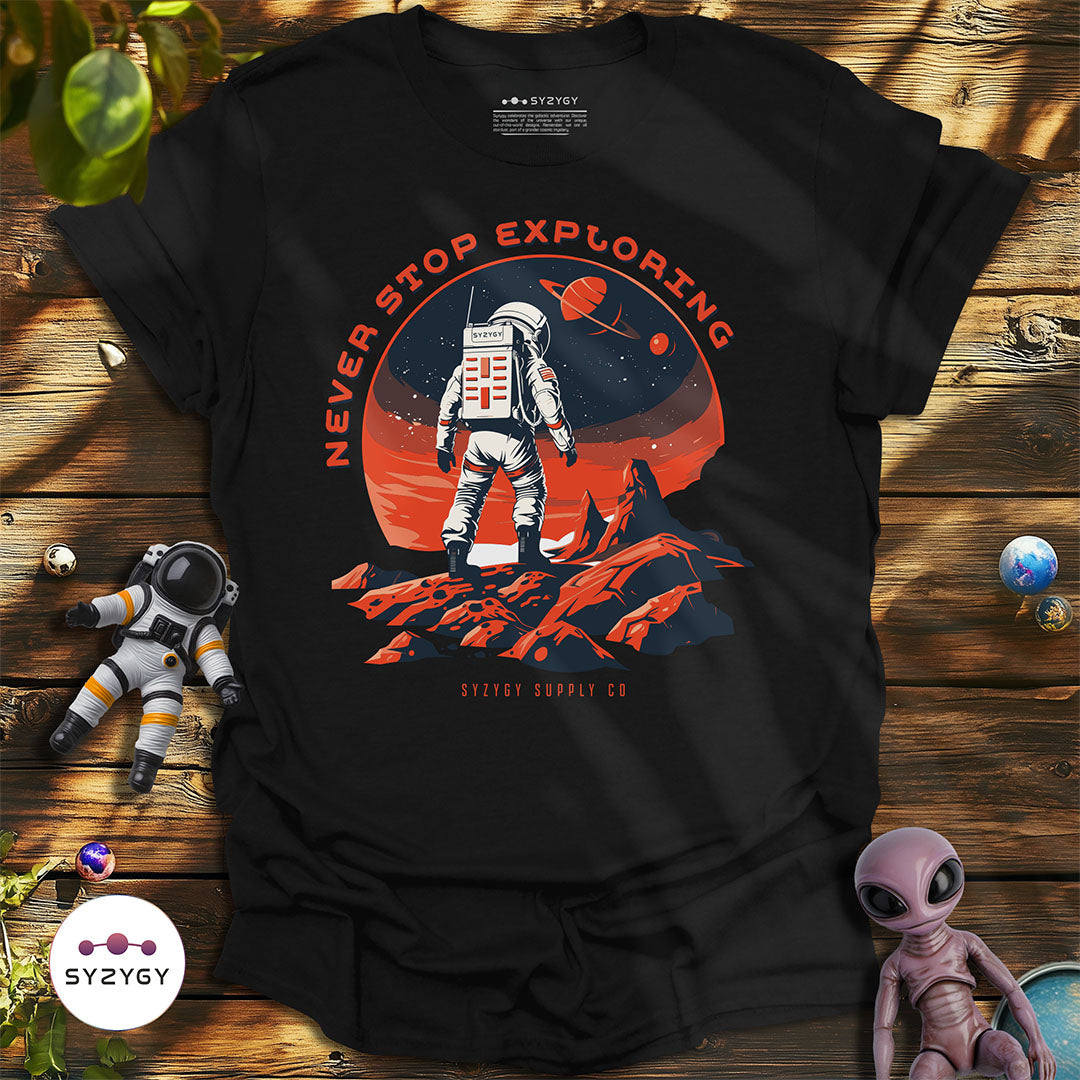 Never Stop Exploring T-shirt