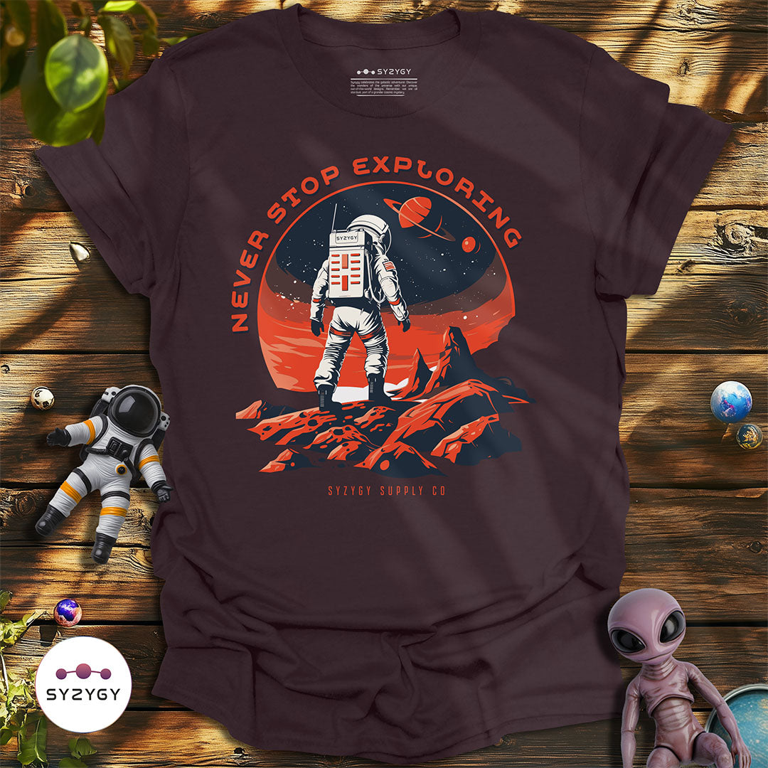 Never Stop Exploring T-shirt