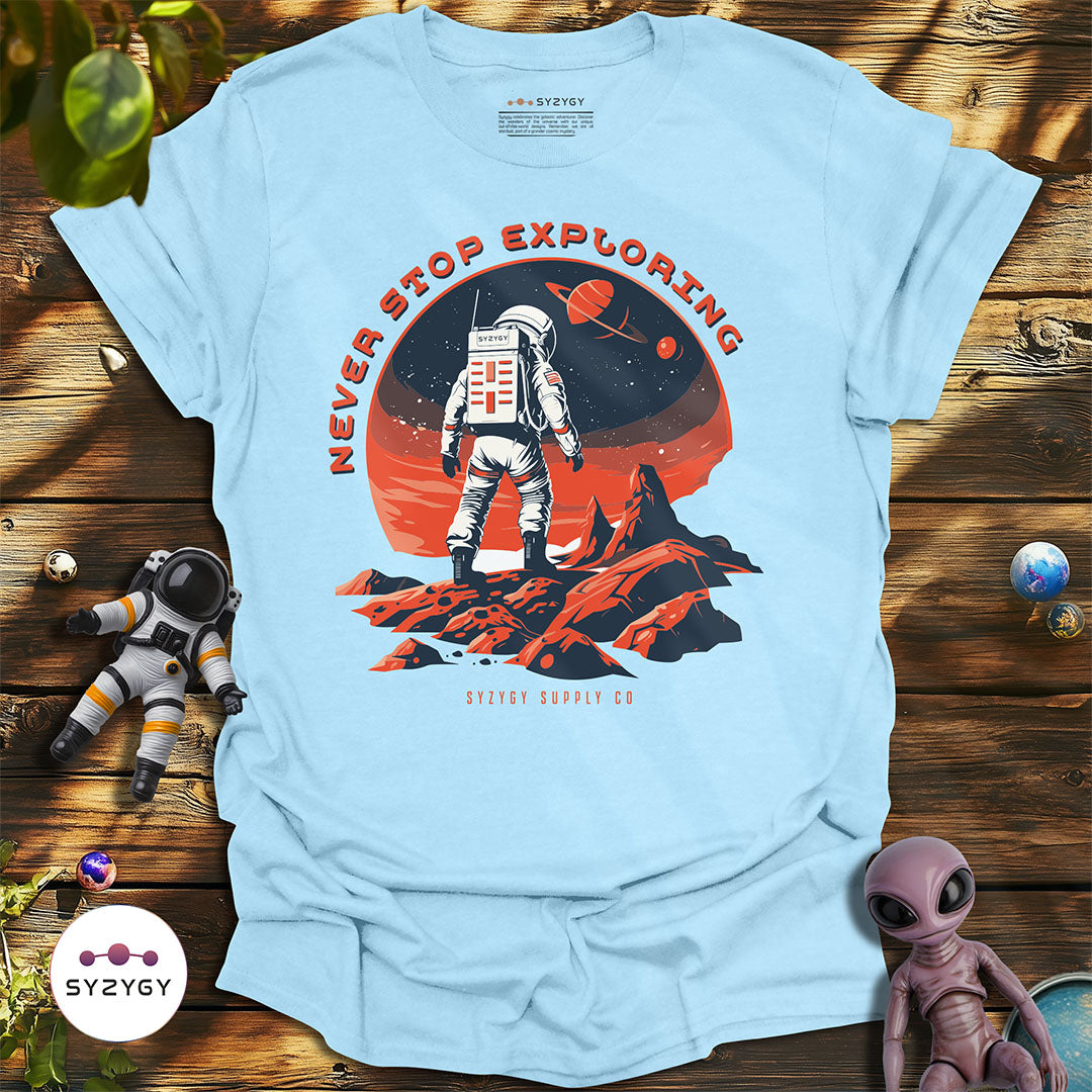 Never Stop Exploring T-shirt