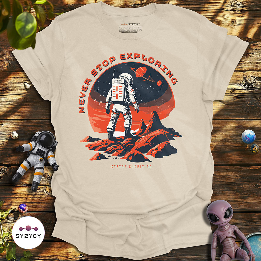 Never Stop Exploring T-shirt