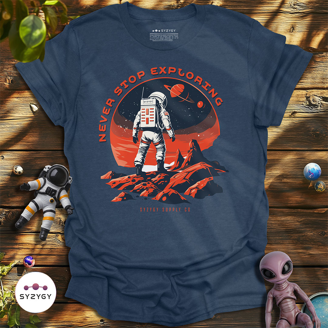 Never Stop Exploring T-shirt