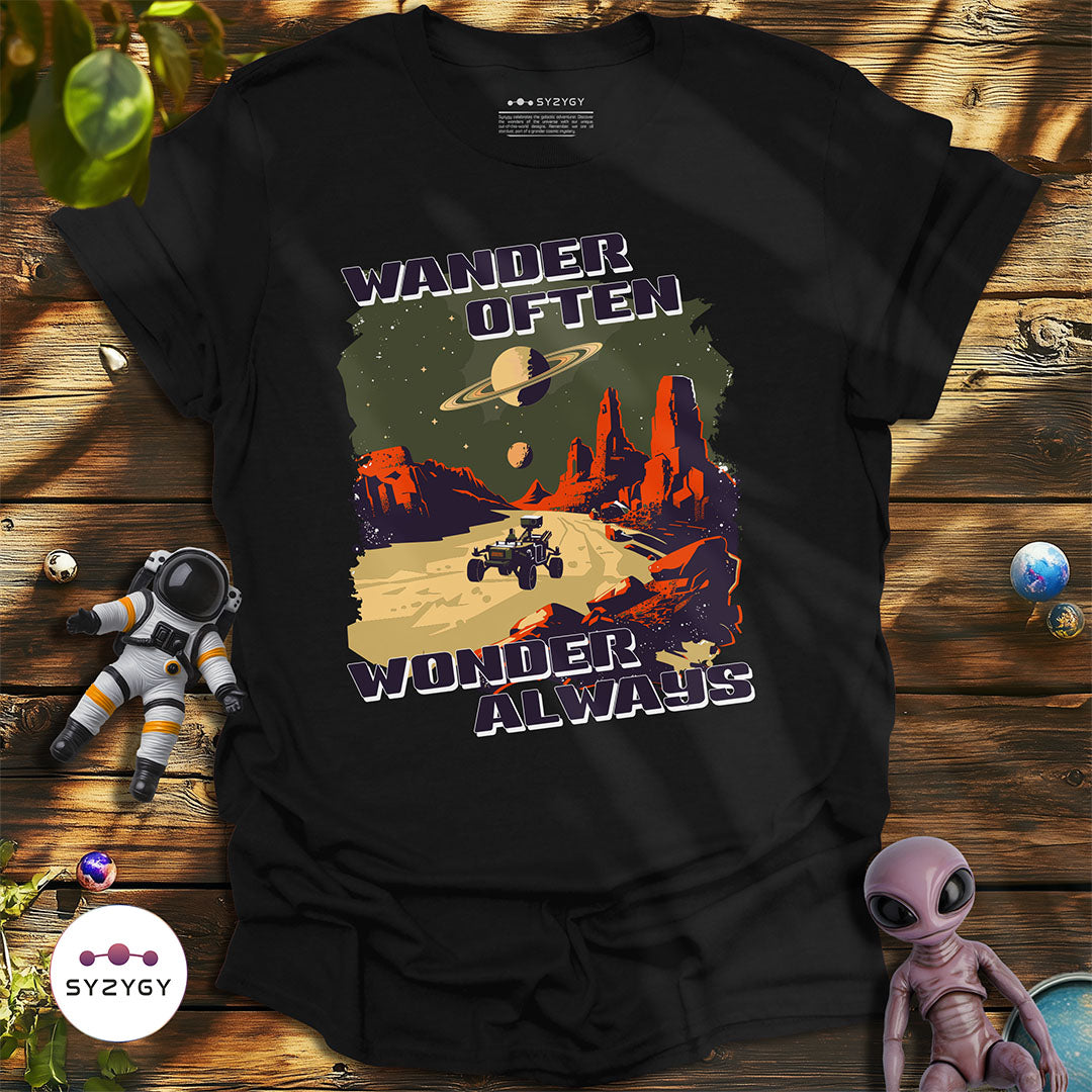 Wander Often, Wonder Always T-shirt