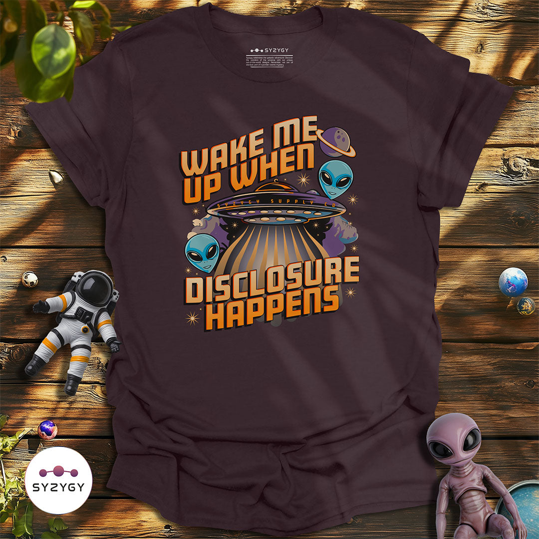 Wake Me Up When Disclosure Happens T-shirt