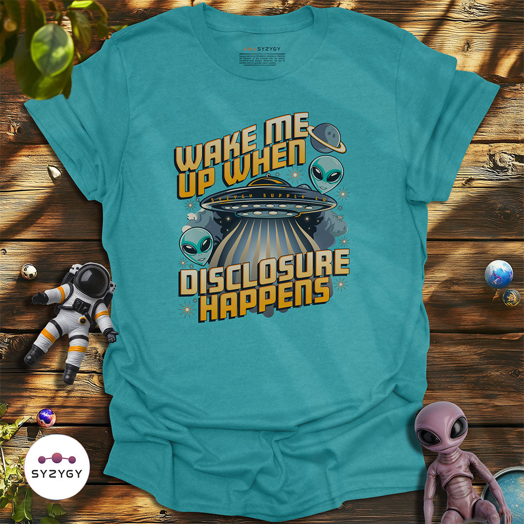 Wake Me Up When Disclosure Happens T-shirt