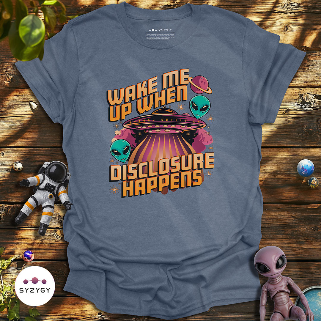 Wake Me Up When Disclosure Happens T-shirt