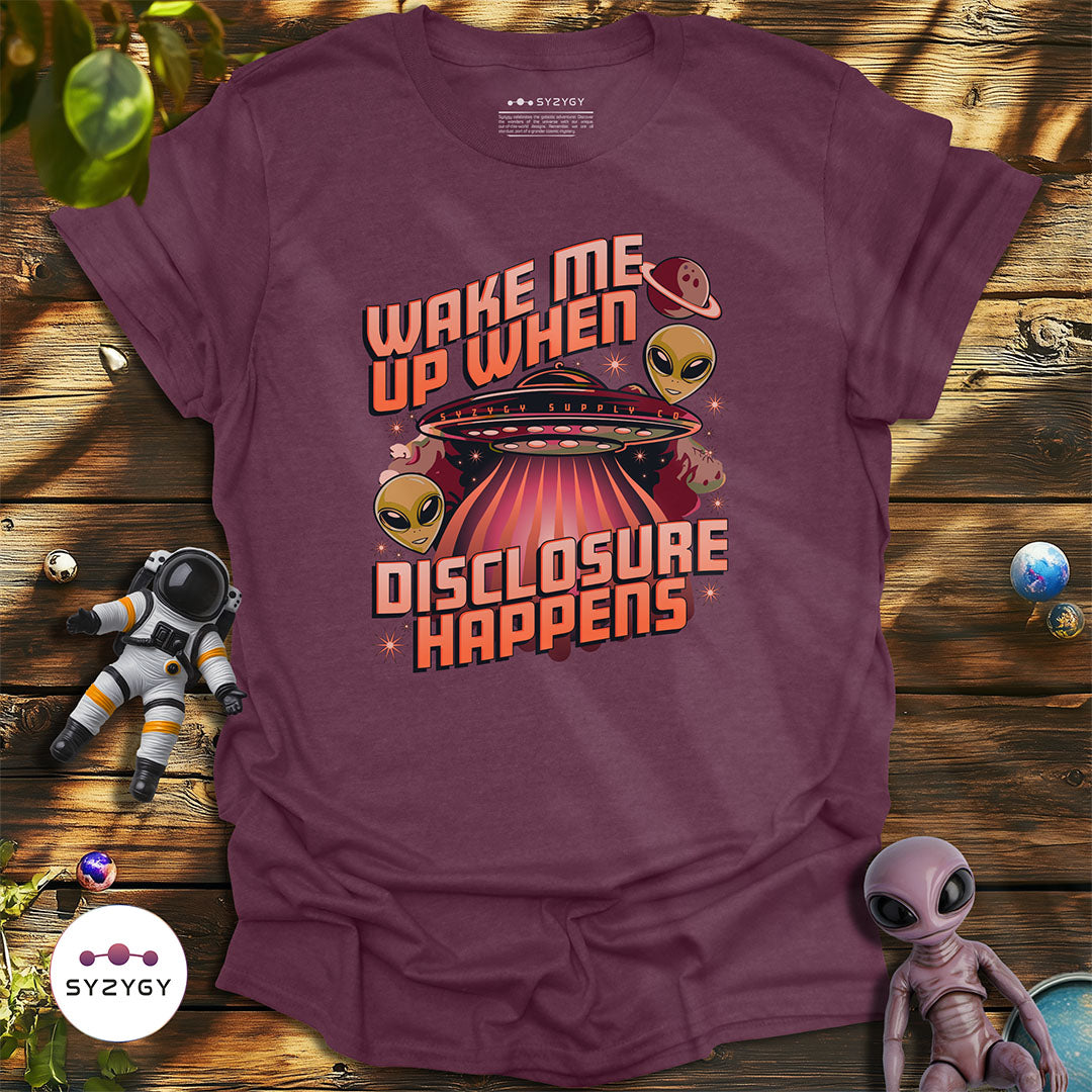 Wake Me Up When Disclosure Happens T-shirt