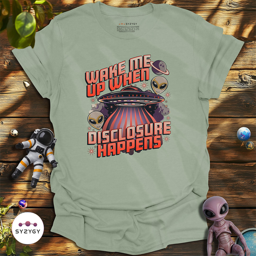 Wake Me Up When Disclosure Happens T-shirt