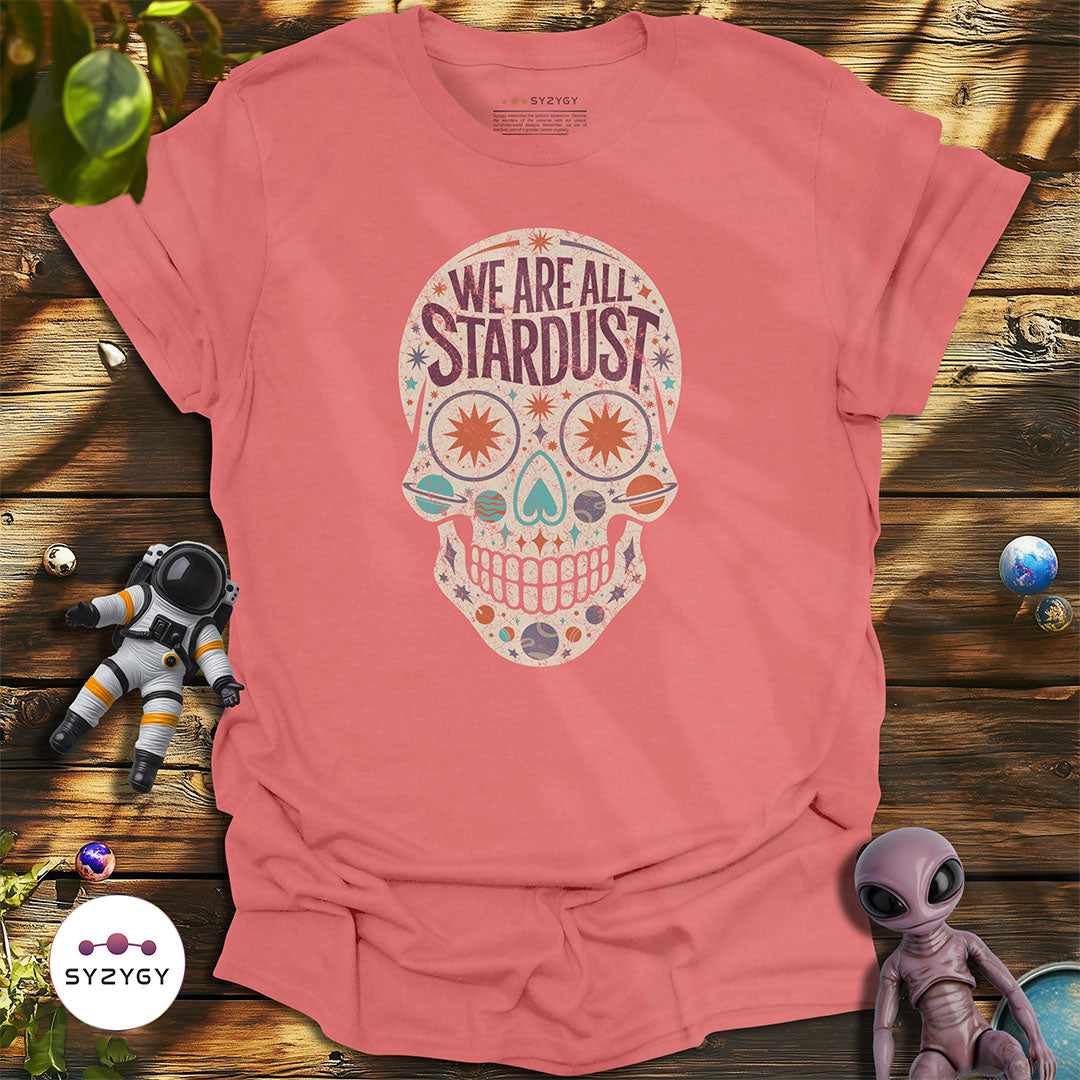 We Are All Stardust T-shirt