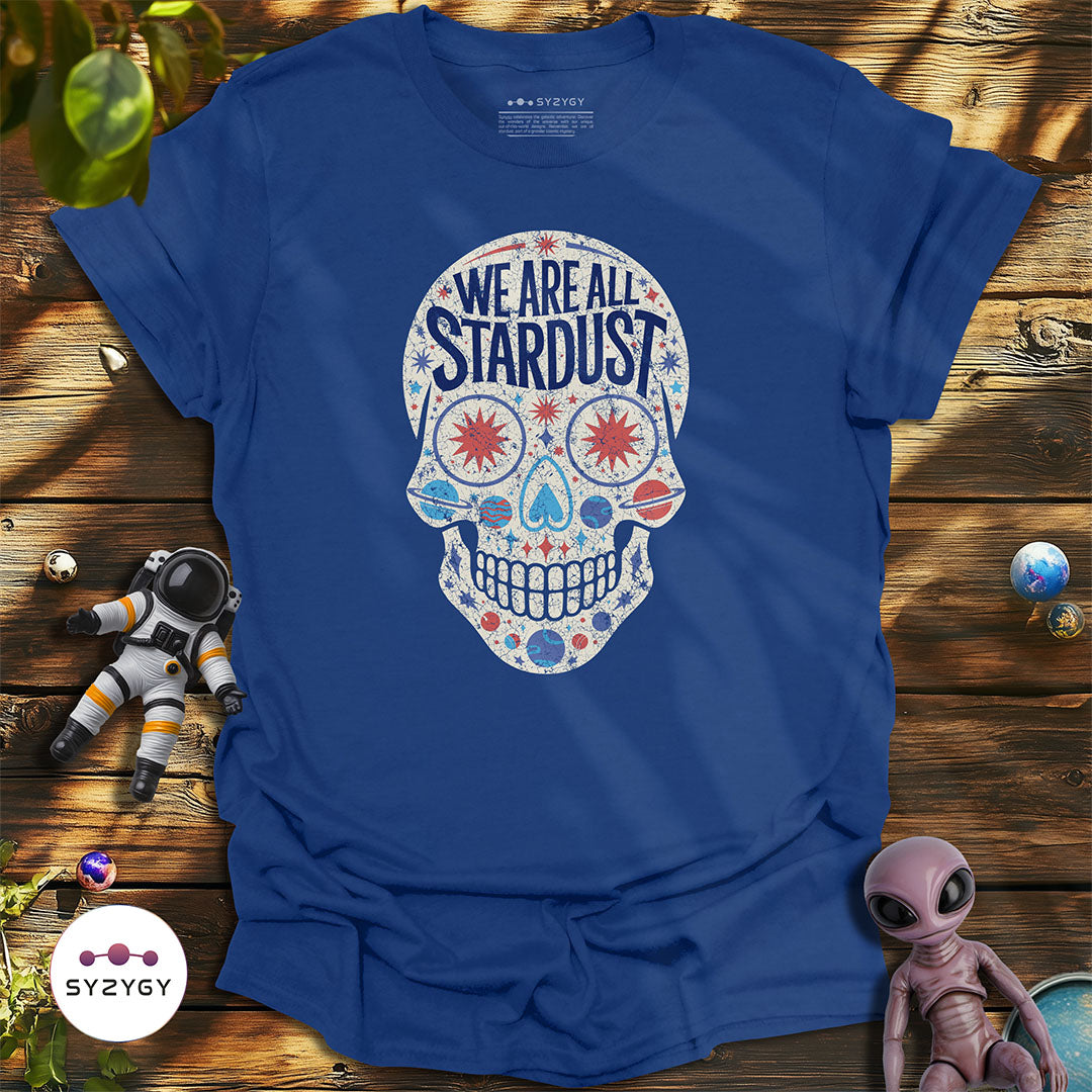 We Are All Stardust T-shirt