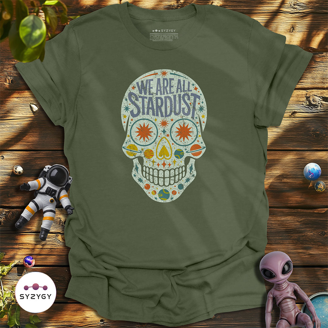 We Are All Stardust T-shirt